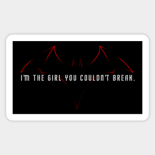 The Girl You Couldn't Break Sticker